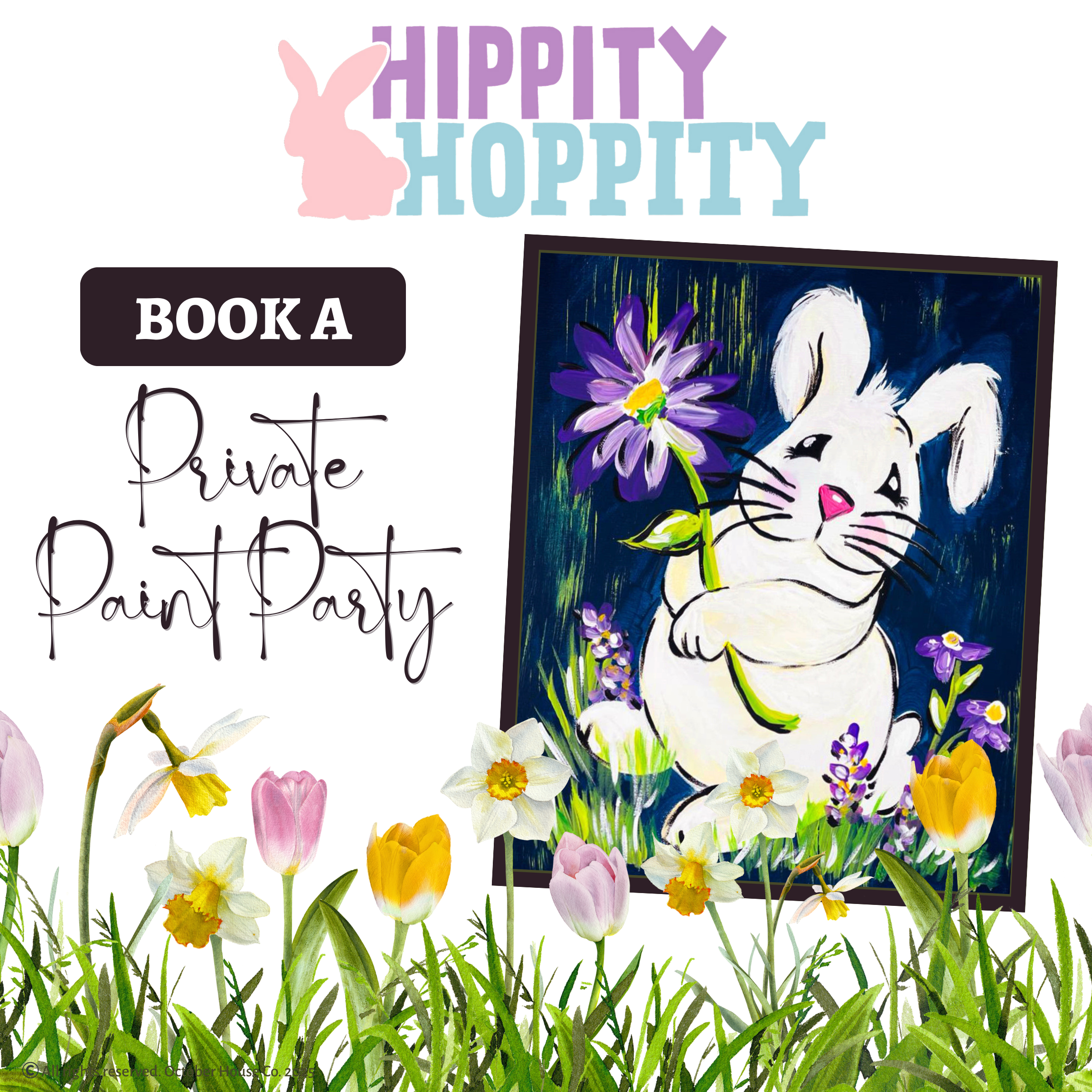 Promotional graphic for a private paint party with a rabbit and flowers, titled "Hippity Hoppity" by October House Co. in Hartville, Ohio.