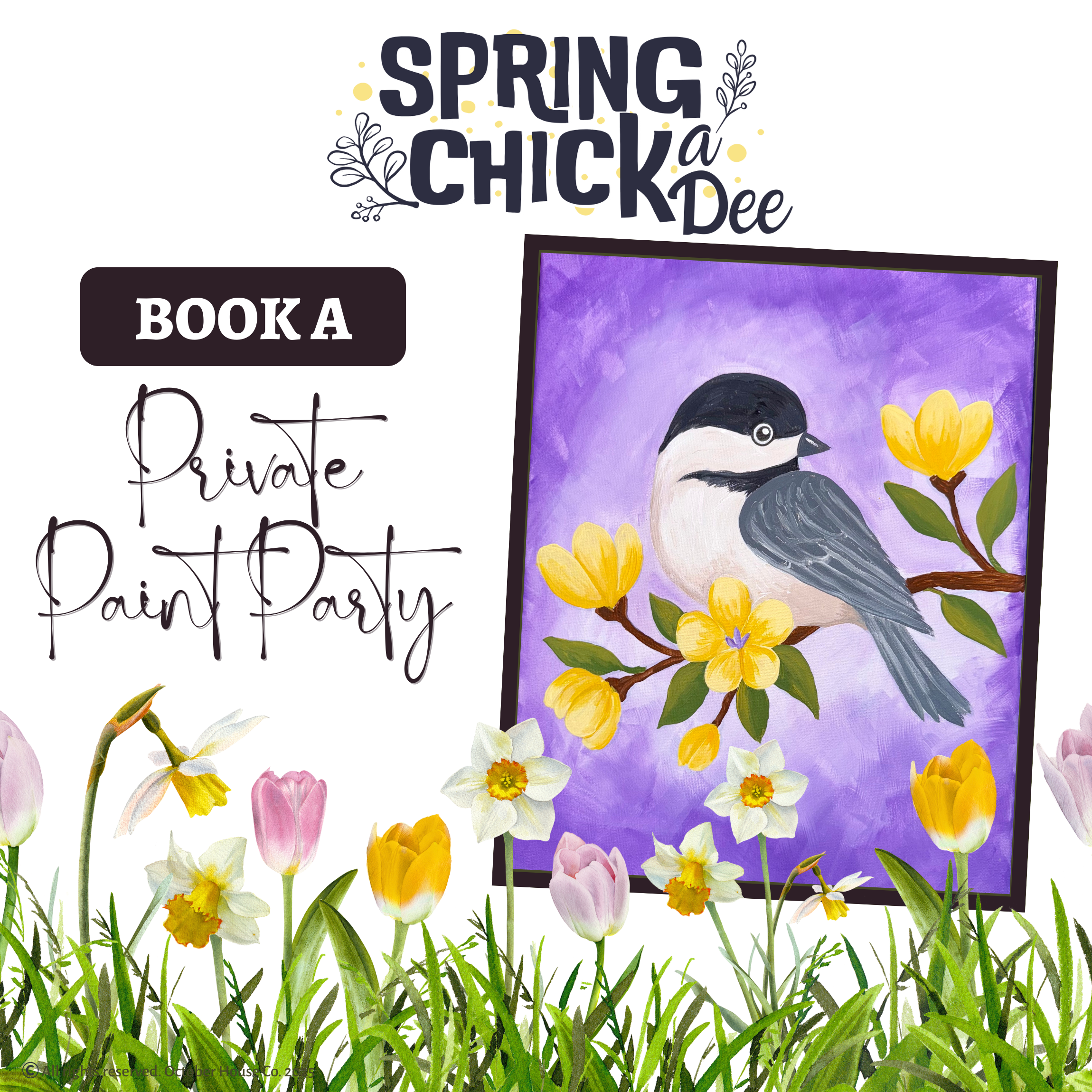 Promotional graphic for a spring-themed paint party with a chickadee illustration and floral elements by October House Co. in Hartville, Ohio.